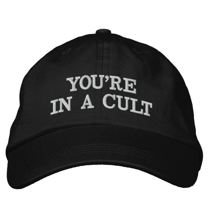 YOU'RE IN A CULT BASEBALL HAT