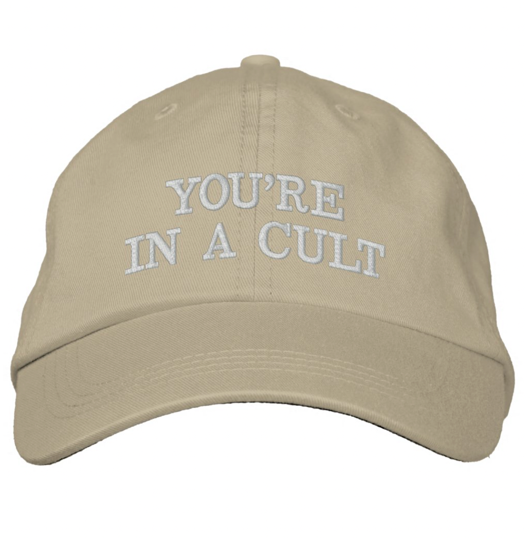 YOU'RE IN A CULT BASEBALL HAT